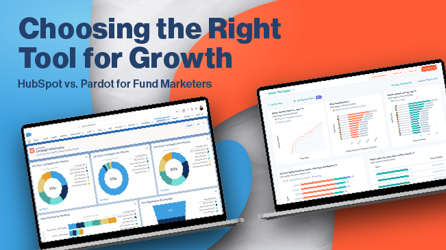 Pardot vs HubSpot for Fund Marketers: Feature Comparison Guide