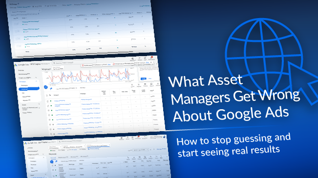How Google Ads Actually Works: A Guide for Asset Managers