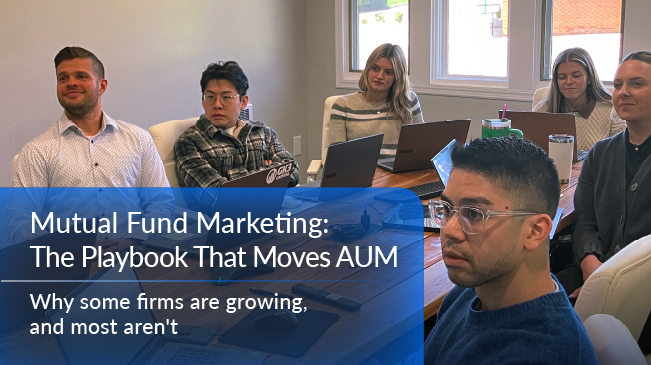 Mutual Fund Marketing: How to Reach Advisors Beyond the Factsheet